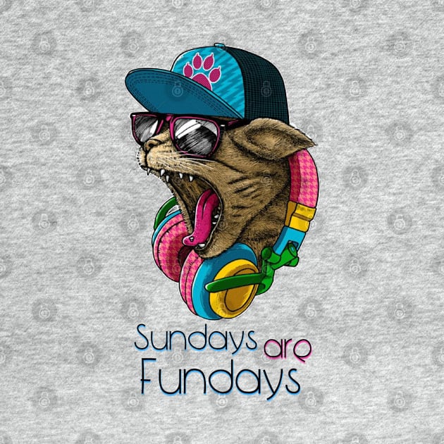 Sundays are Fundays - Catsondrugs.com - Techno Party Ibiza Rave Dance Underground Festival Spring Break  Berlin Good Vibes Trance Dance technofashion technomusic housemusic by catsondrugs.com